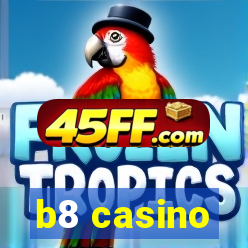 b8 casino